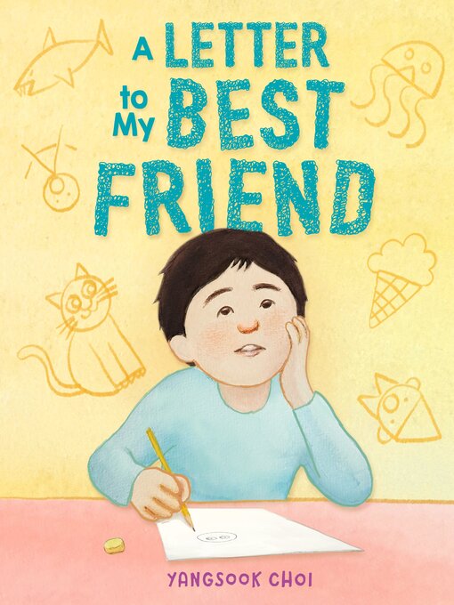 Title details for A Letter to My Best Friend by Yangsook Choi - Available